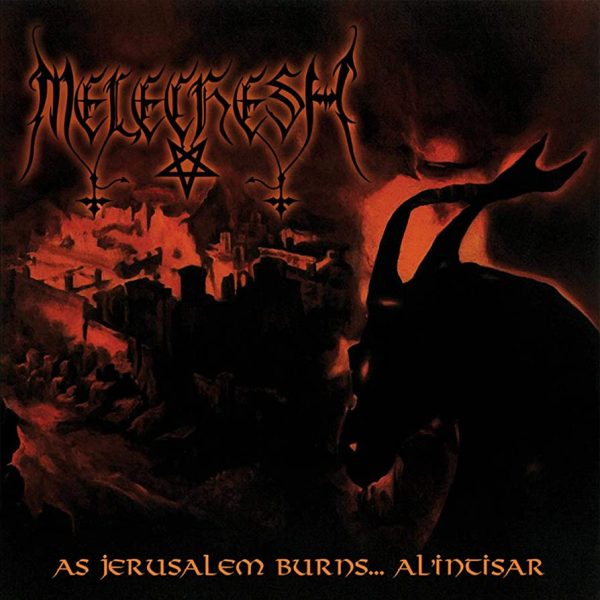 Melechesh as jerusalem burns