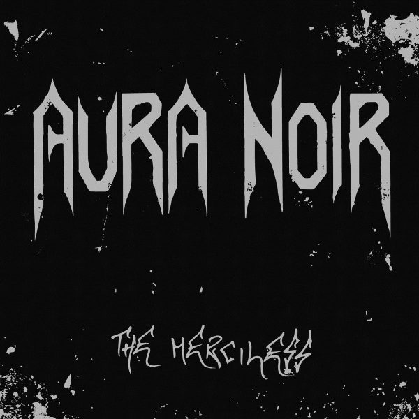 Aura noir the merciless