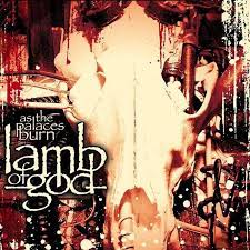 Lamb of god - as the palaces burn