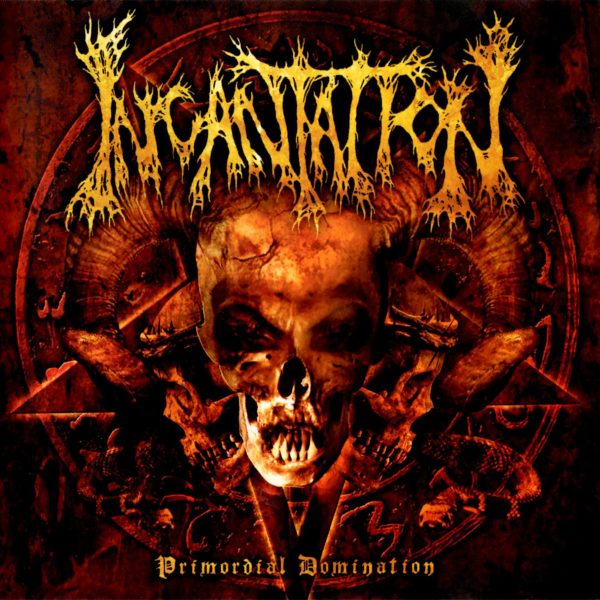 incantation primordial domination