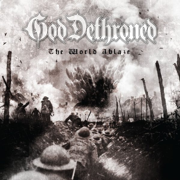 god dethroned the world ablaze