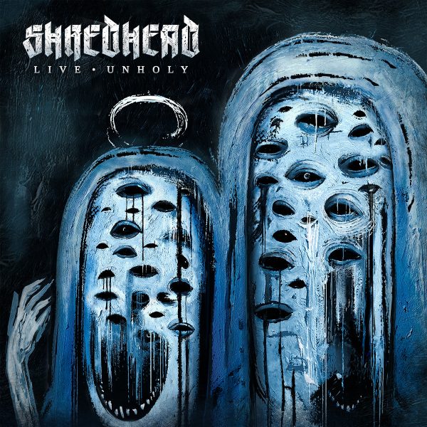 shredhead live unholy