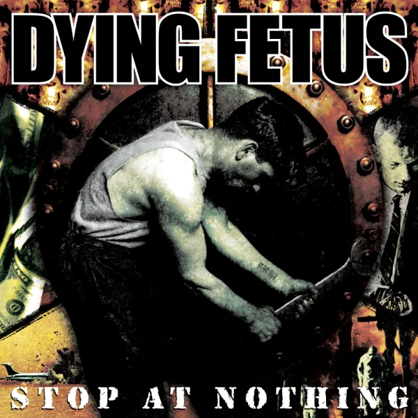 dying fetus stop at nothing