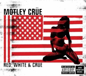 Mötley Crüe – Red, White & Crüe