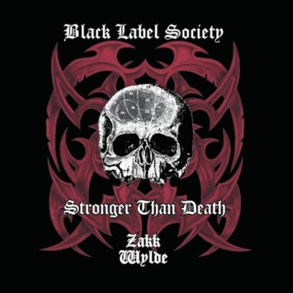 Black Label Society – Stronger Than Death
