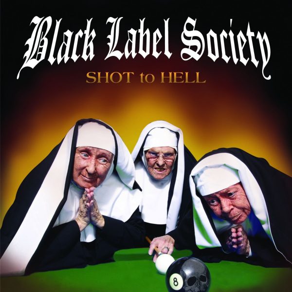 Black Label Society – Shot To Hell
