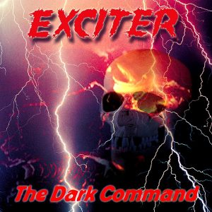 Exciter – The Dark Command