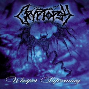 Cryptopsy – Whisper Supremacy