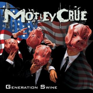 Mötley Crüe – Generation Swine