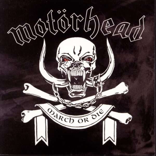 Motörhead – March Ör Die