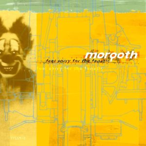 Morgoth – Feel Sorry For The Fanatic