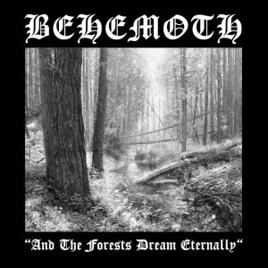 Behemoth – And The Forests Dream Eternally
