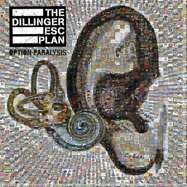 The Dillinger Esc Plan – Option Paralysis