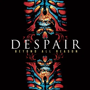 despair - beyond all reason
