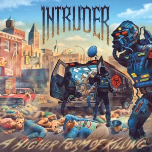Intruder – A Higher Form Of Killing