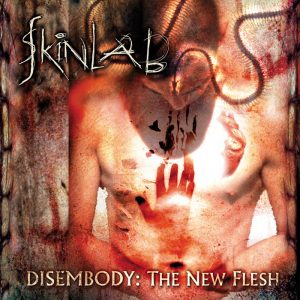 Skinlab – Disembody: The New Flesh