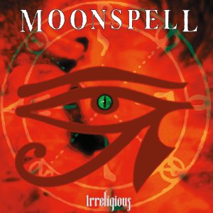 Moonspell – Irreligious