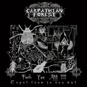 Carpathian Forest – Fuck You All !!!! (Caput Tuum In Ano Est)