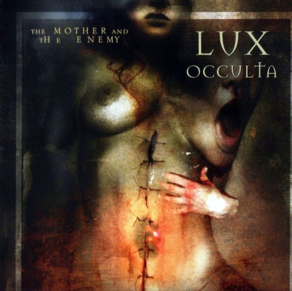 Lux Occulta – The Mother And The Enemy