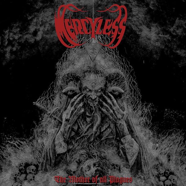 Mercyless – The Mother Of All Plagues