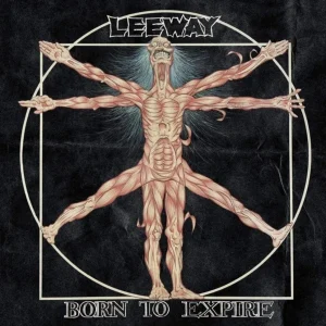 Leeway – Born To Expire