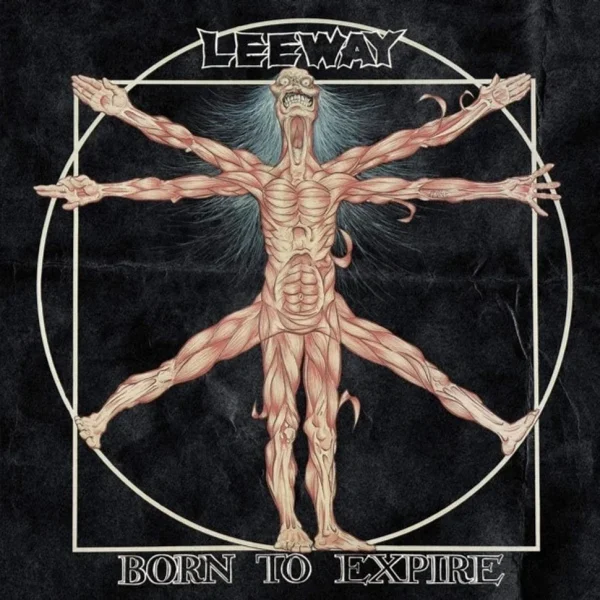 Leeway – Born To Expire