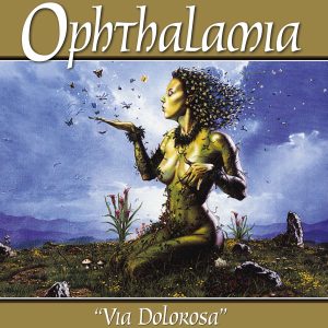 Ophthalamia – Via Dolorosa