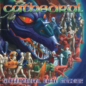Cathedral – Supernatural Birth Machine