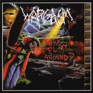 Wargasm – Why Play Around