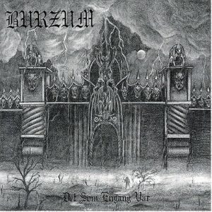 Burzum – Det Som Engang Var