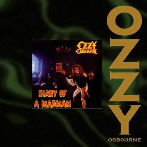 Ozzy Osbourne – Diary Of A Madman