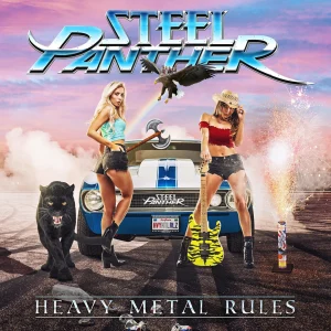 Steel Panther – Heavy Metal Rules