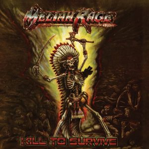 Meliah Rage – Kill To Survive