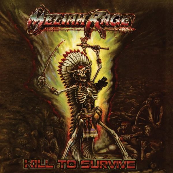Meliah Rage – Kill To Survive