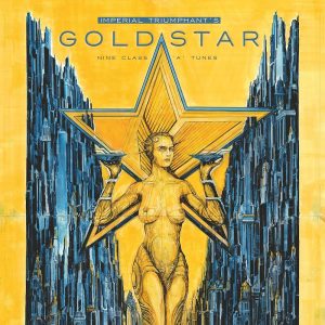 Imperial Triumphant – Goldstar (Nine Class 'A' Tunes)