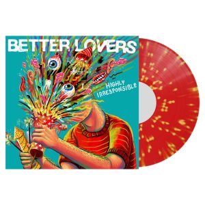 Better Lovers – Highly Irresponsible Red with Yellow Splatter