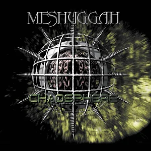 Meshuggah – Chaosphere