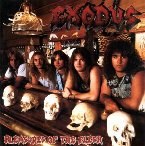 Exodus – Pleasures Of The Flesh