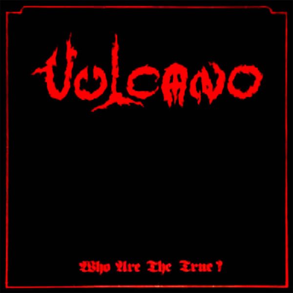 Vulcano – Who Are The True