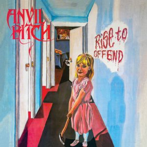 Anvil Bitch – Rise To Offend