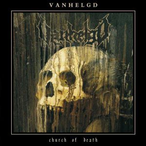 Vanhelgd – Church Of Death