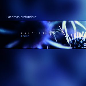 Lacrimas Profundere – Burning: A Wish