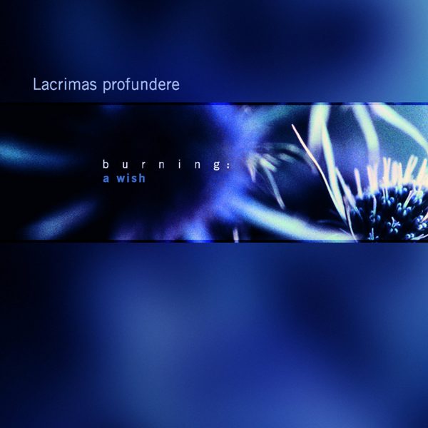 Lacrimas Profundere – Burning: A Wish