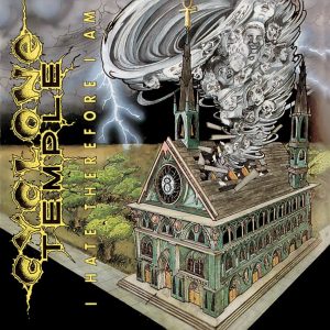 Cyclone Temple – I Hate Therefore I Am