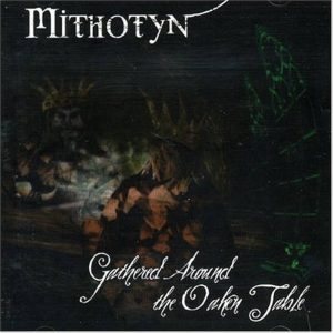 Mithotyn – Gathered Around The Oaken Table