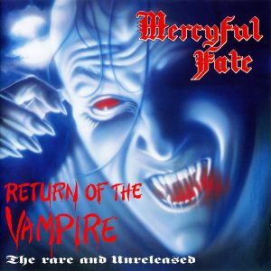 Mercyful Fate – Return Of The Vampire