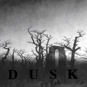 Dusk – Dusk