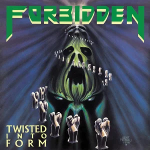 Forbidden – Twisted Into Form