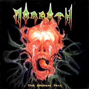 Morgoth – The Eternal Fall / Resurrection Absurd