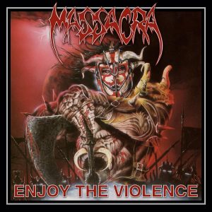 Massacra – Enjoy The Violence